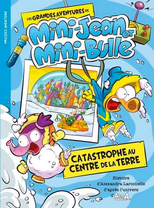 Livre - Les grandes aventures de Mini-Jean et Mini-Bulle: Catastrophe au centre de la Terre - Version française