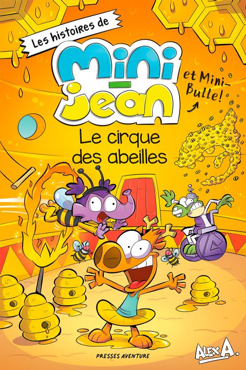 Livre - Les grandes aventures de Mini-Jean et Mini-Bulle, Le cirque des abeilles - Version française