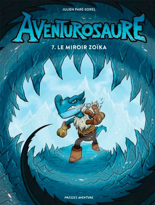 Livre - Aventurosaure 7. Le miroir Zoïka - Version française