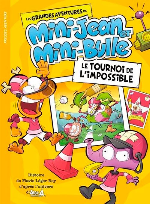 Book - Les grandes aventures de Mini-Jean et Mini-Bulle : Le tournoi de l'impossible - French version