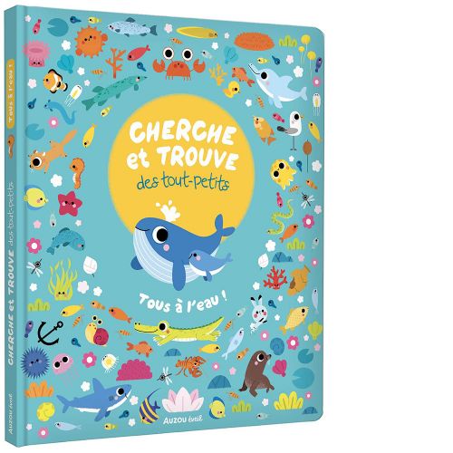Livre - Cherche et trouve des tout-petits: Tous à l'eau! - Version française